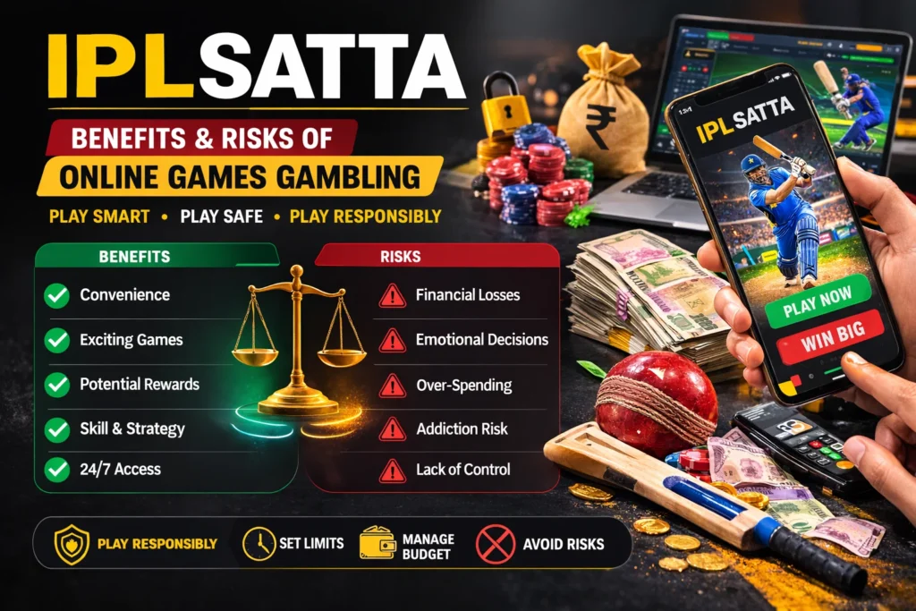 Benefits and risks of online games gambling on IPL Satta platform